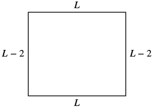 A rectangle with L for the length and L − 2 for the width.